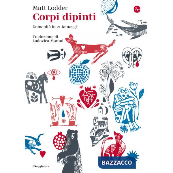 Corpi dipinti. L'umanità in 21 tatuaggi