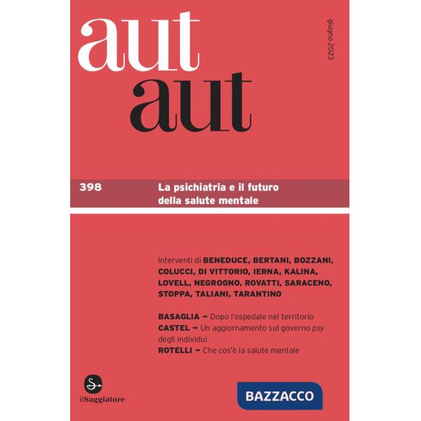 Aut aut. Vol. 398: La psichiatria e il futuro della salute mentale