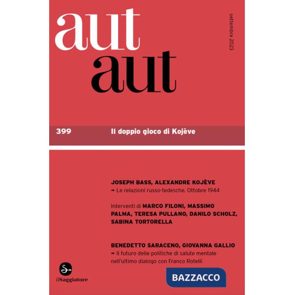 Aut aut. Vol. 399: Il doppio gioco di Kojève