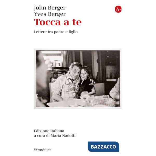 Tocca a te. Lettere tra padre e figlio