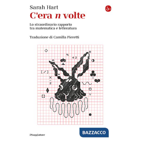 C'era n volte. Lo straordinario rapporto tra matematica e letteratura