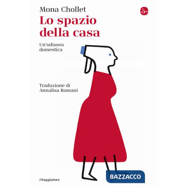 Spazio della casa. Un'odissea domestica (Lo)