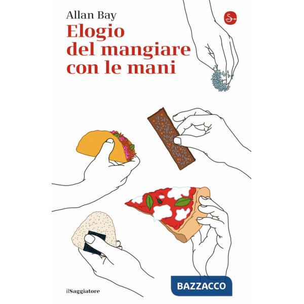 Elogio del mangiare con le mani