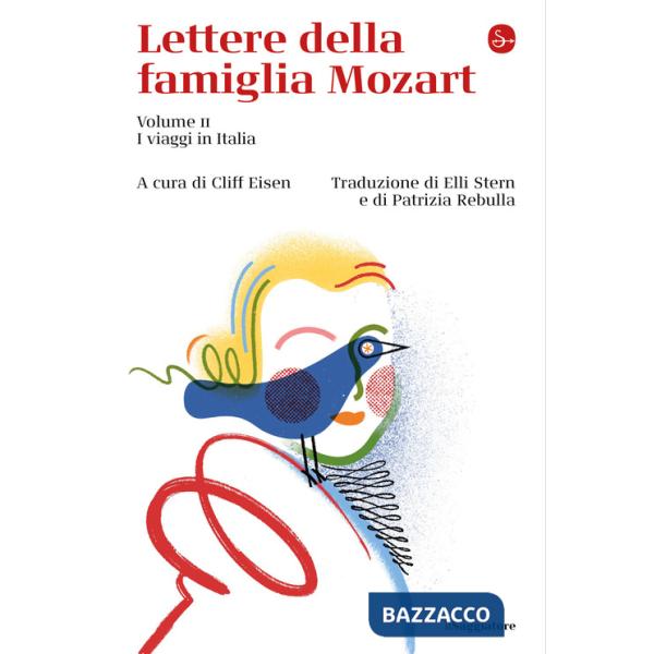 Lettere della famiglia Mozart. Vol. 2: I viaggi in Italia