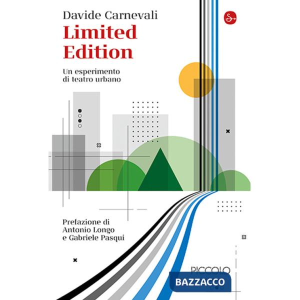 Limited edition. Un esperimento di teatro urbano