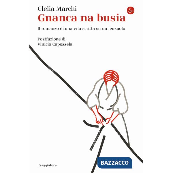 Gnanca na busia. Il romanzo di una vita scritta su un lenzuolo