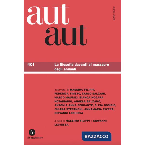 Aut aut. Vol. 401: La filosofia davanti al massacro degli animali