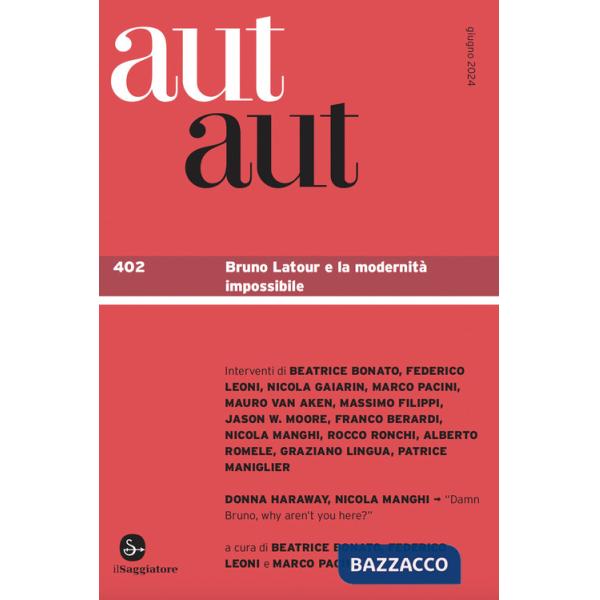 Aut aut. Vol. 402: Bruno Latour e la modernità impossibile