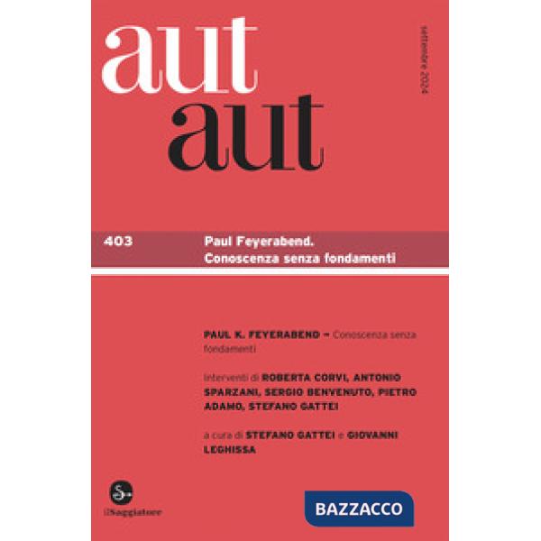 Aut aut. Vol. 403: Paul Feyerabend. Conoscenza senza fondamenti