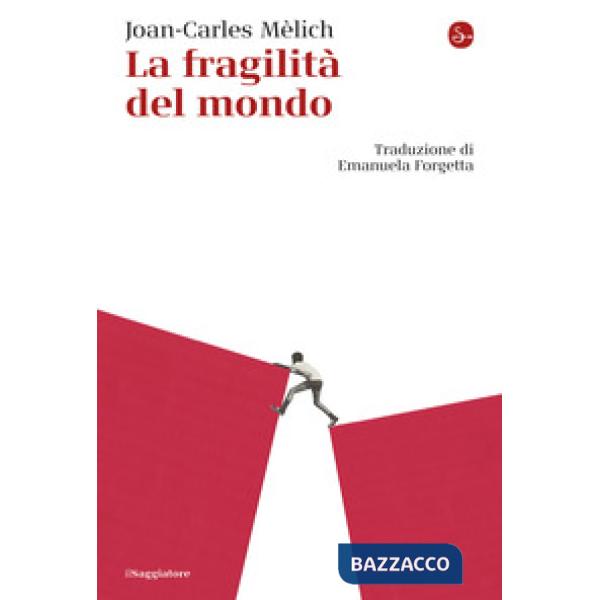 Fragilità del mondo (La)