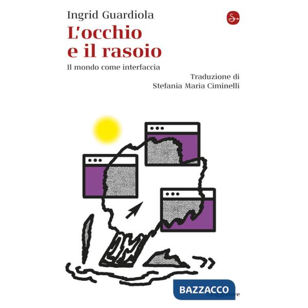 Occhio e il rasoio. Il mondo come interfaccia (L')