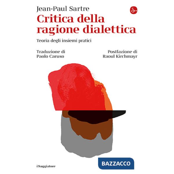 Critica della ragione dialettica. Teoria degli insiemi pratici