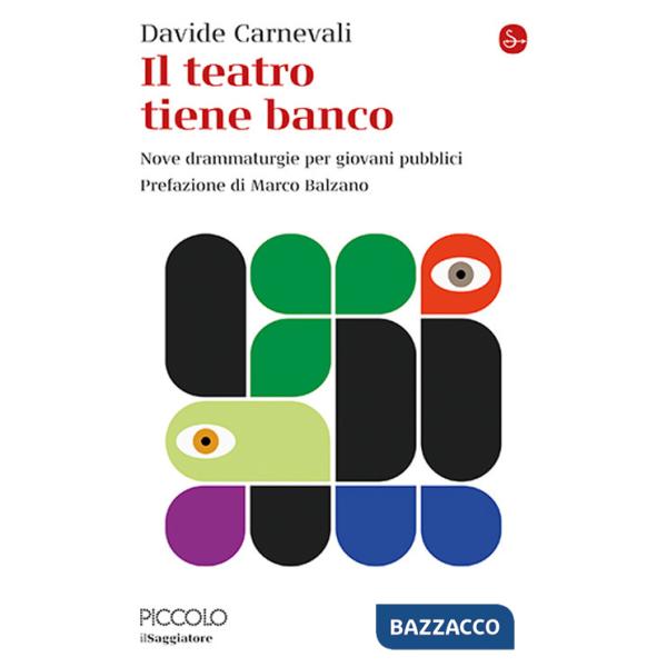 Teatro tiene banco. Nove drammaturgie per giovani pubblici (Il)