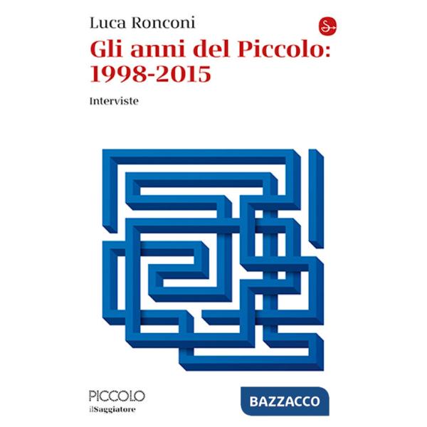 Anni del Piccolo 1998-2015 (Gli)