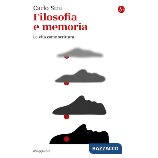 Filosofia e memoria. La vita come scrittura