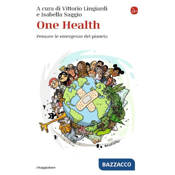 One Health. Pensare le emergenze del pianeta