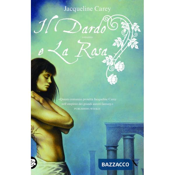 Dardo e la rosa (Il)