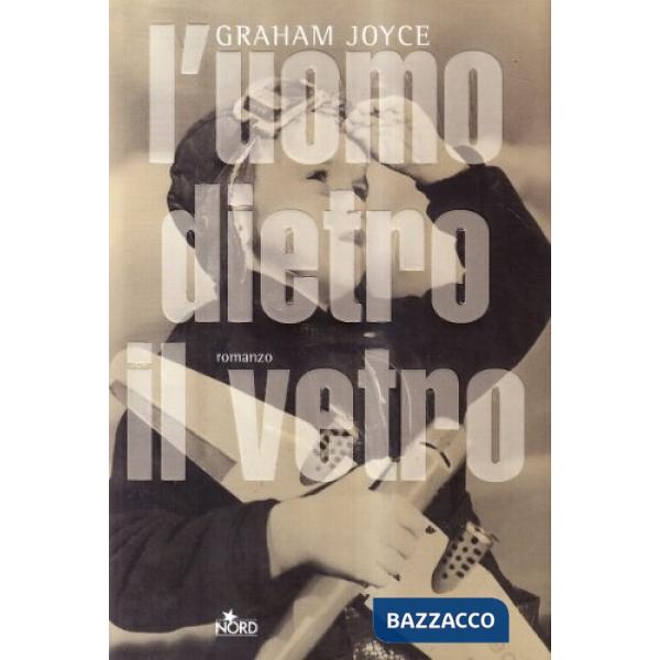 Uomo dietro il vetro (L')