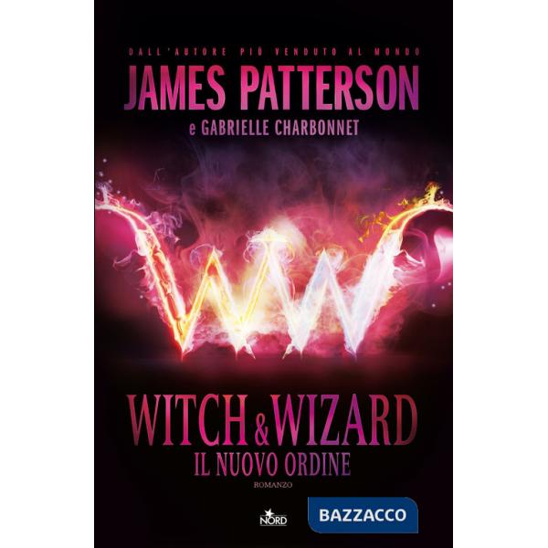 Witch & Wizard. Il nuovo ordine