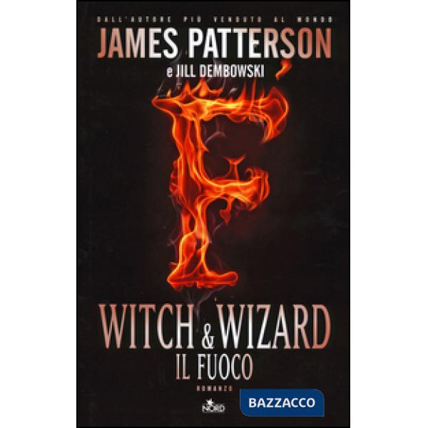 Witch & Wizard. Il fuoco