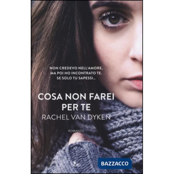 Cosa non farei per te