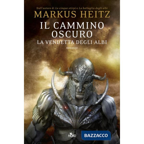 Cammino oscuro. La vendetta degli albi (Il)