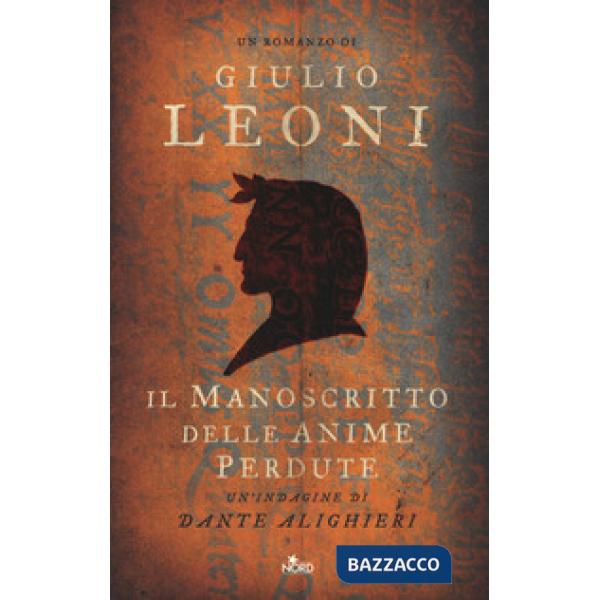 Manoscritto delle anime perdute. Un'indagine di Dante Alighieri (Il)