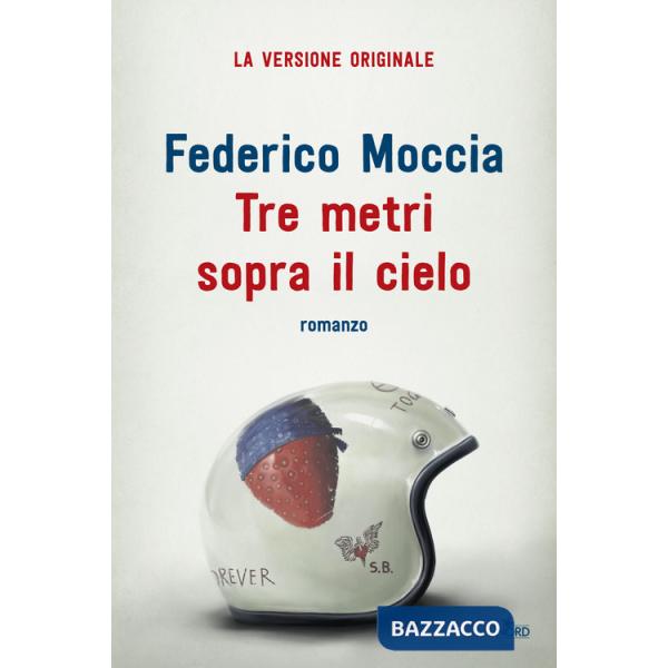 Tre metri sopra il cielo. Ediz. originale