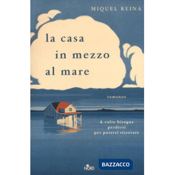 Casa in mezzo al mare (La)