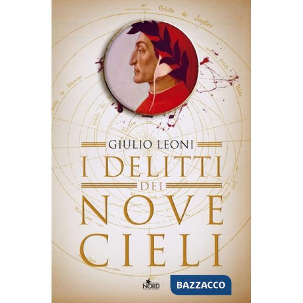 Delitti dei nove cieli. Un'indagine di Dante Alighieri (I)