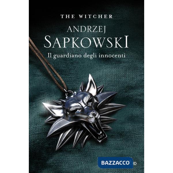 Guardiano degli innocenti. The Witcher (Il). Vol. 1