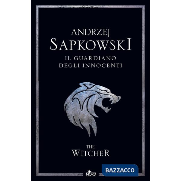 Guardiano degli innocenti. The Witcher. Nuova ediz. (Il). Vol. 1