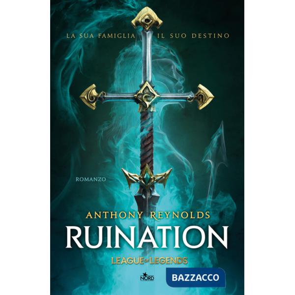 Ruination. Un romanzo di League of Legends