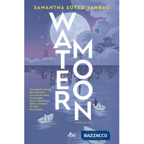 Water moon. Ediz. italiana