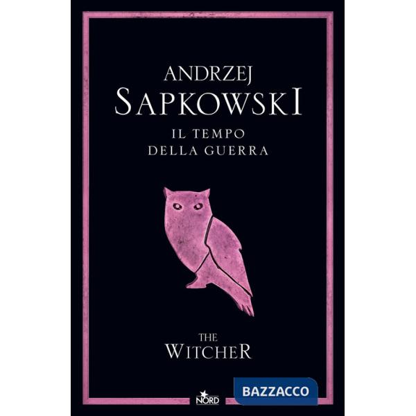 Tempo della guerra. The Witcher (Il). Vol. 4