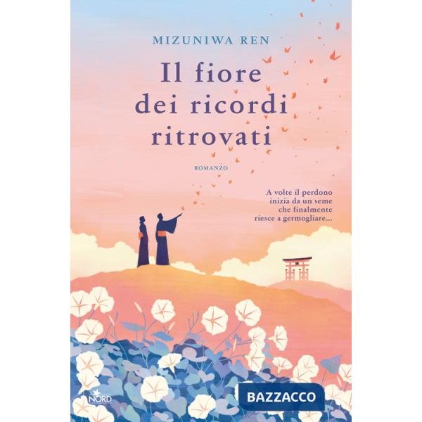 Fiore dei ricordi ritrovati (Il)