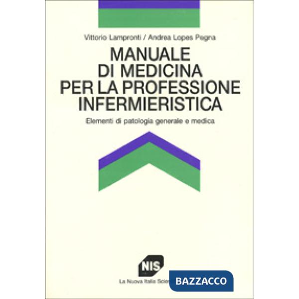 Manuale di medicina per la professione infermieristica. Elementi di patologia ge