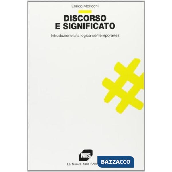 Discorso e significato. Introduzione alla logica contemporanea