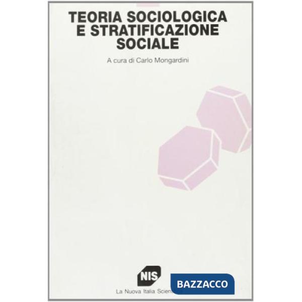 Teoria sociologica e stratificazione sociale