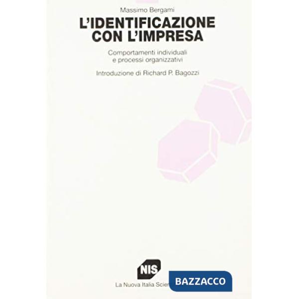 Identificazione con l'impresa. Comportamenti individuali e processi organizzativi (L')
