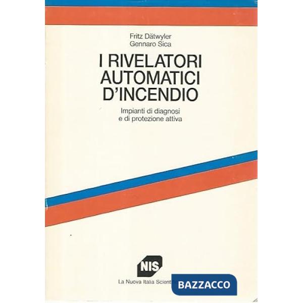Rilevatori automatici d'incendio. Impianti di diagnosi e di protezione attiva (I)