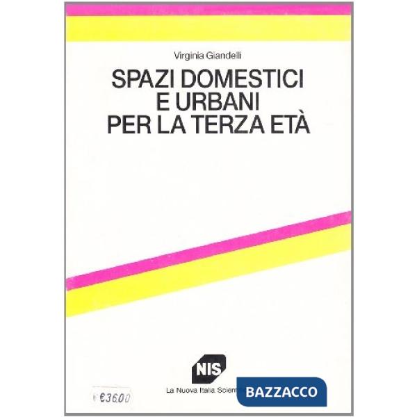 Spazi domestici e urbani per la terza età