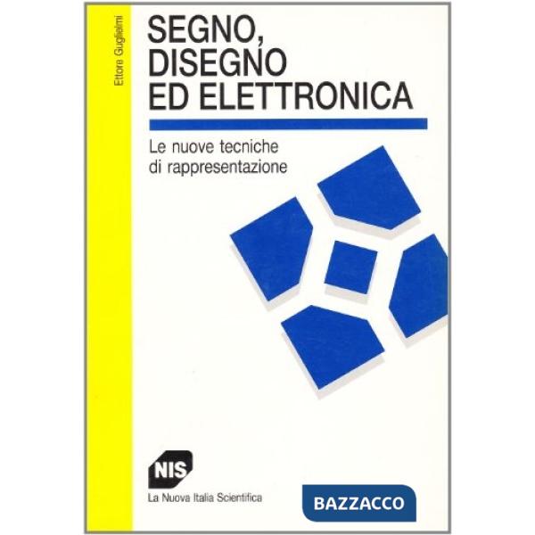 Segno, disegno ed elettronica. Le nuove tecniche di rappresentazione
