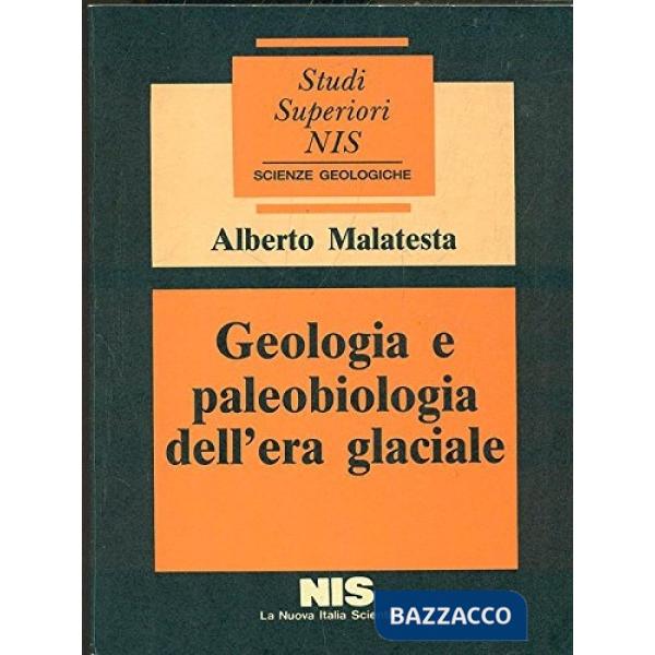 Geologia e paleobiologia dell'era glaciale