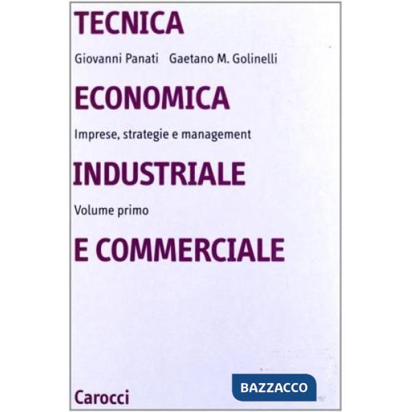 Tecnica economica industriale e commerciale. Imprese, strategie e management. Vo