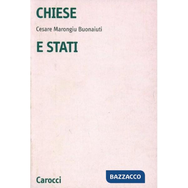 Chiese e Stati. Dall'età dell'illuminismo alla prima guerra mondiale