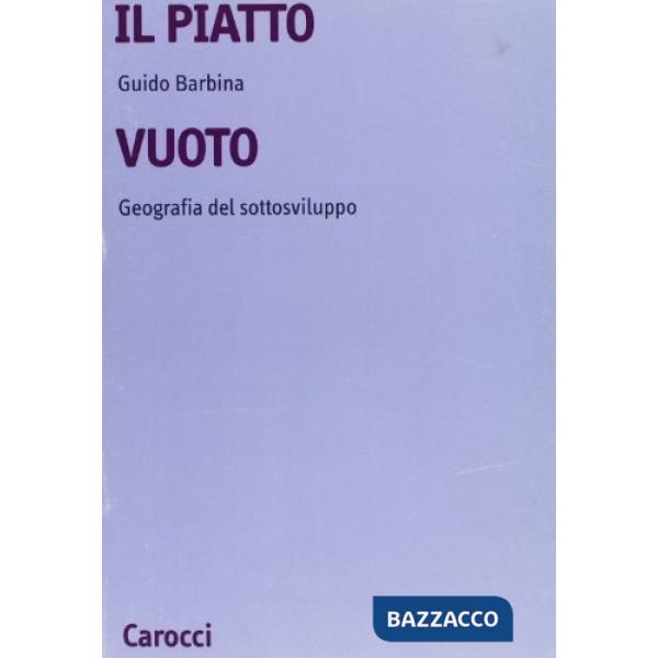 Piatto vuoto. Geografia del sottosviluppo (Il)