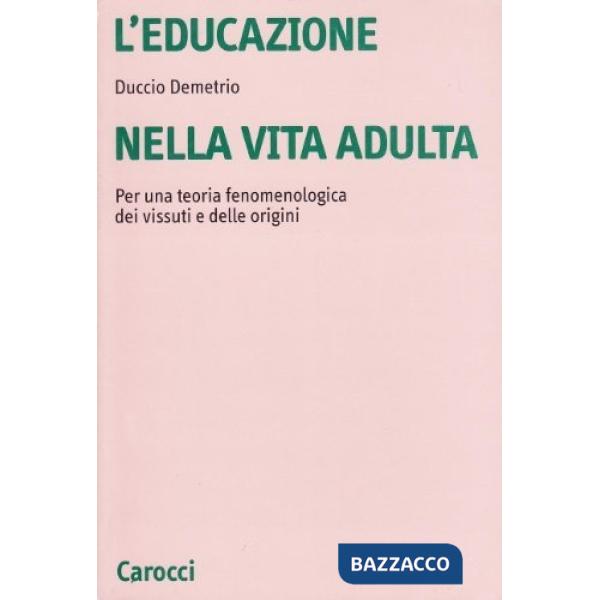 Educazione nella vita adulta. Per una teoria fenomenologica dei vissuti e delle 