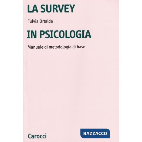 Survey in psicologia. Manuale di metodologia di base (La)