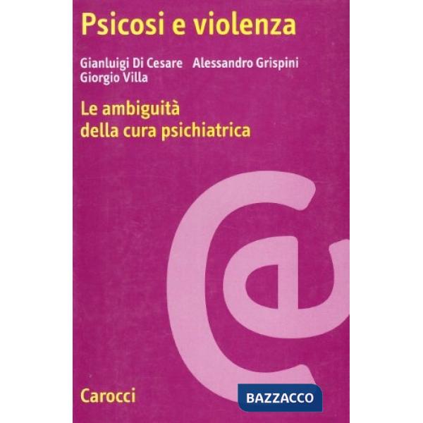 Psicosi e violenza. Le ambiguità della cura psichiatrica